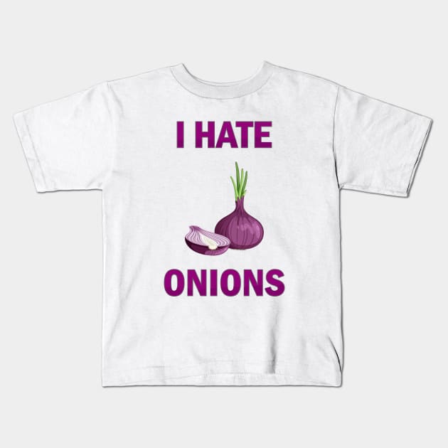 I Hate Onions, I Hate Heart Onions, I Hate Red Onion Kids T-Shirt by slawers